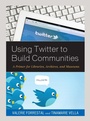 Cover: Using Twitter to Build Communities - Rowman & Littlefield Publishers