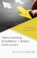 Cover: Transforming Academic Library Instruction - Rowman & Littlefield Publishers