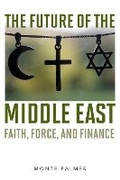 Cover: The Future of the Middle East - Rowman & Littlefield Publishers