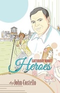 Cover: Saturday Night Heroes - Austin Macauley Publishers