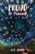 Cover: Proud Mr Peacock - Austin Macauley Publishers