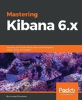 Cover: Mastering Kibana 6.x - Packt Publishing
