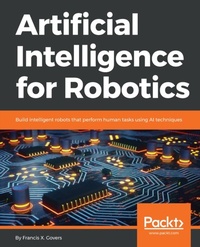 Enlarge image Cover: Artificial Intelligence for Robotics - Packt Publishing