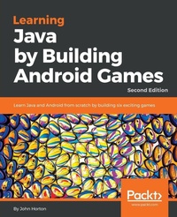 Enlarge image Cover: Learning Java by Building Android Games - Packt Publishing