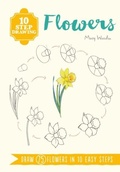 Cover: 10 Step Drawing: Flowers - Search Press Ltd