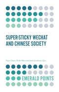 Cover: Super-sticky WeChat and Chinese Society - Emerald Publishing Limited
