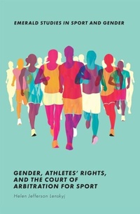 Enlarge image Cover: Gender, Athletes' Rights, and the Court of Arbitration for Sport - Emerald Publishing Limited