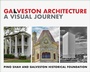 Cover: Galveston Architecture: A Visual Journey (World Heritage Series, #2) - World Heritage Series