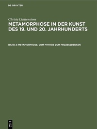 Abbildung von: Metamorphose. Vom Mythos zum Prozeßdenken - De Gruyter Akademie Forschung