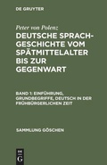 Cover: Einf&uuml;hrung, Grundbegriffe, Deutsch in der fr&uuml;hb&uuml;rgerlichen Zeit - De Gruyter