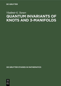 Abbildung von: Quantum Invariants of Knots and 3-Manifolds - De Gruyter