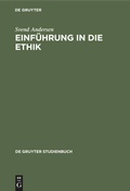 Cover: Einf&uuml;hrung in die Ethik - De Gruyter