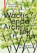 Cover: Wachsende Architektur - Birkh&auml;user