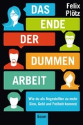 Cover: Das Ende der dummen Arbeit - Ullstein