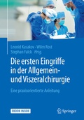 Cover: Die ersten Eingriffe in der Allgemein- und Viszeralchirurgie - Springer