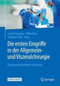 Abbildung von: Die ersten Eingriffe in der Allgemein- und Viszeralchirurgie - Springer