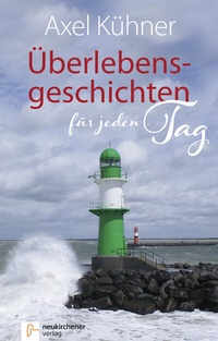 Abbildung von: Überlebensgeschichten für jeden Tag - Neukirchener Verlag