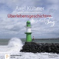 Cover: &Uuml;berlebensgeschichten f&uuml;r jeden Tag - H&ouml;rbuch - Neukirchener Verlag