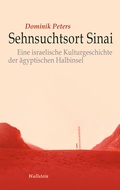 Cover: Sehnsuchtsort Sinai - Wallstein