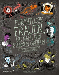 Abbildung von: Furchtlose Frauen, die nach den Sternen greifen - mvg