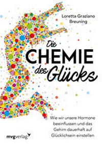 Abbildung von: Die Chemie des Glücks - mvg