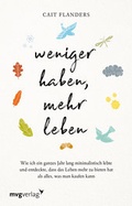 Cover: Weniger haben, mehr leben - mvg