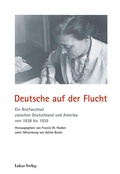 Cover: Deutsche auf der Flucht - Lukas Verlag f&uuml;r Kunst- und Geistesgeschichte