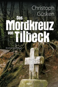 Abbildung von: Das Mordkreuz von Tilbeck - KBV