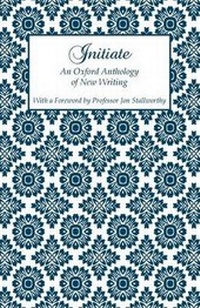 Enlarge image Cover: Initiate - Kellogg College Centre for Creative Writing