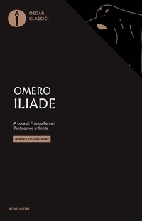 Abbildung von: Iliade. Testo greco a fronte - Oscar classici;Mondadori
