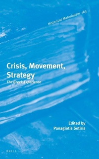 Enlarge image Cover: Crisis, Movement, Strategy: The Greek Experience - Brill