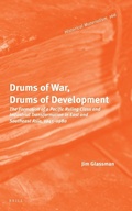 Cover: Drums of War, Drums of Development: The Formation of a Pacific Ruling Class and Industrial Transformation in East and Southeast Asia, 1945-1980 - Brill