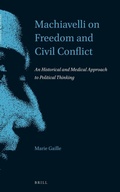 Cover: Machiavelli on Freedom and Civil Conflict - Brill