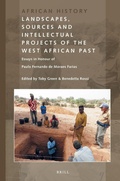 Cover: Landscapes, Sources and Intellectual Projects of the West African Past - Brill