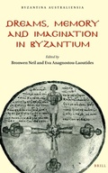 Cover: Dreams, Memory and Imagination in Byzantium - Brill