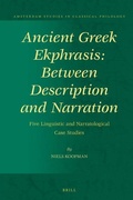 Cover: Ancient Greek Ekphrasis: Between Description and Narration - Brill