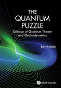 Cover: Quantum Puzzle, The: Critique Of Quantum Theory And Electrodynamics - World Scientific Publishing Co Pte Ltd