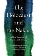 Cover: The Holocaust and the Nakba - Columbia University Press