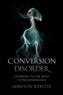 Cover: Conversion Disorder - Columbia University Press