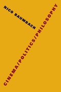 Cover: Cinema/Politics/Philosophy - Columbia University Press