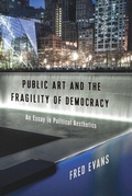 Cover: Public Art and the Fragility of Democracy - Columbia University Press