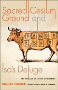 Cover: Sacred Cesium Ground and Isa's Deluge - Columbia University Press