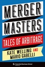 Cover: Merger Masters - Columbia University Press