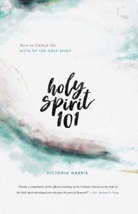 Abbildung von: Holy Spirit 101 - Mary Immaculate Publishing