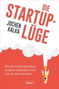Cover: Die StartUp-L&uuml;ge - Econ