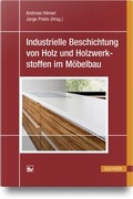 Bild: Industrielle Beschichtung von Holz und Holzwerkstoffen im M&ouml;belbau - Hanser