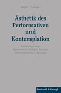 Cover: &Auml;sthetik des Performativen und Kontemplation - Brill Deutschland