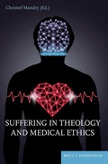Cover: Suffering in Theology and Medical Ethics - Brill Deutschland