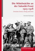 Cover: Die Mittelm&auml;chte an der Saloniki-Front 1915-1918 - Brill Deutschland GmbH
