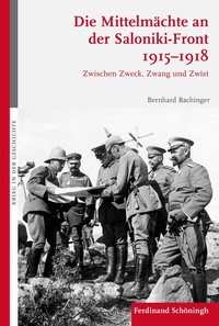 Abbildung von: Die Mittelmächte an der Saloniki-Front 1915-1918 - Brill | Schöningh
